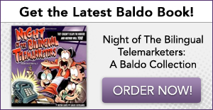 The Lower You Ride, the Cooler You Are: A Baldo Collection