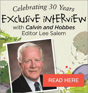 Celebrating 30 Years of Calvin and Hobbes: Exlusive Interview with Calvin and Hobbes editor Lee Salem!