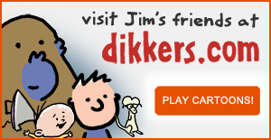 Visit Jim's friends at dikkers.com