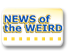 News of the Weird